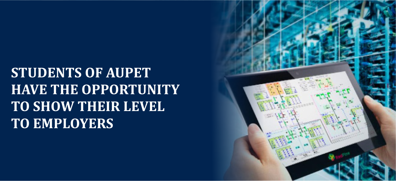 Students of AUPET have the opportunity to show their level to employers